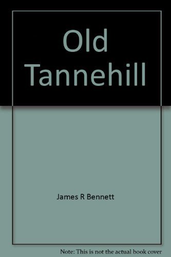 9780961725716: Old Tannehill: A history of the pioneer ironworks in Roupes Valley (1829-1865)