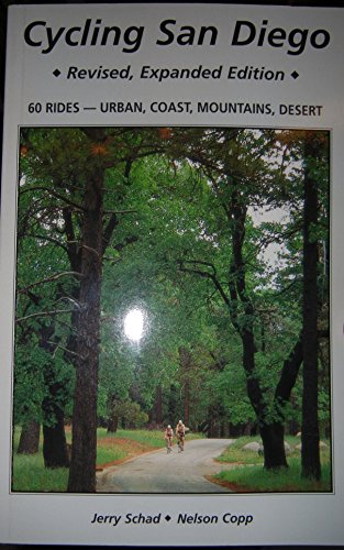 Cycling San Diego (9780961728830) by Jerry Schad; Nelson Copp