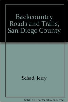 Stock image for Backcountry Roads and Trails, San Diego County for sale by ThriftBooks-Atlanta