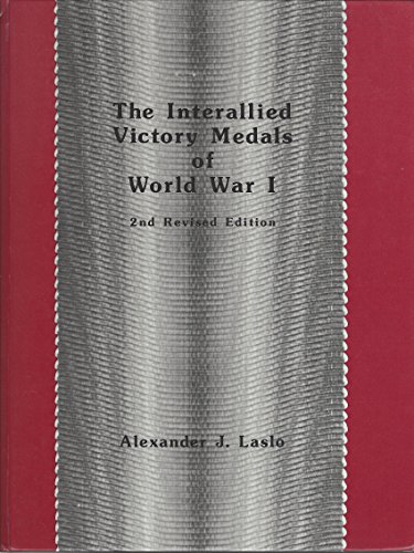 The Interallied Victory Medals of World War I - Alexander J. Laslo
