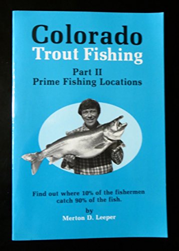 Colorado Trout Fishing Part II Prime Fishing Locations