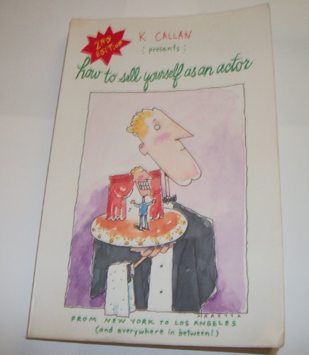 9780961733674: How to Sell Yourself As an Actor .2 from New York to Los Angeles and Everywhere in Between: An Actor's Guide to Marketing