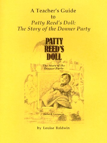 Beispielbild fr A Teacher's Guide to 'Patty Reed's Doll: The Story of the Donner Party zum Verkauf von -OnTimeBooks-