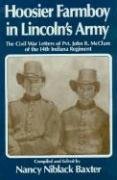Stock image for HOOSIER FARMBOY IN LINCOLN'S ARMY: THE CIVIL WAR LETTERS OF PVT. JOHN R. MCCLURE OF THE 14TH INDIANA REGIMENT for sale by Black Swan Books, Inc.