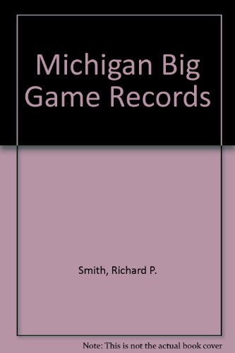 Imagen de archivo de Michigan Big Game Records a la venta por HPB-Ruby