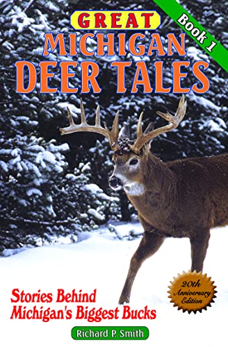 Imagen de archivo de Great Michigan Deer Tales: Stories Behind Michigan's Biggest Bucks a la venta por BooksRun