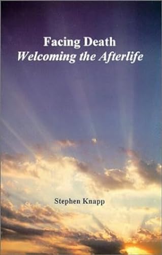 9780961741075: Facing Death: Welcoming the Afterlife