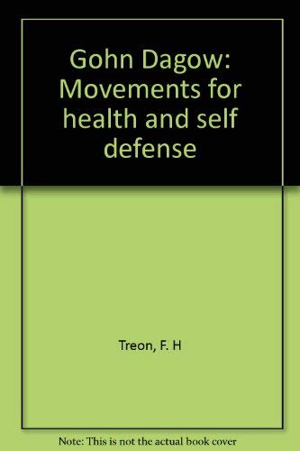 Gohn Dagow: Movements for Health and Self Defense