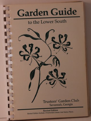 Beispielbild fr Garden Guide to the Lower South zum Verkauf von BooksRun