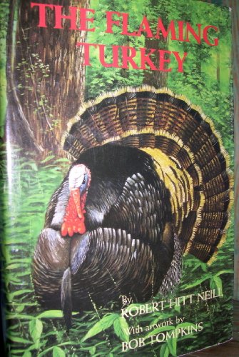 Stock image for THE FLAMING TURKEY for sale by Thompson Natural History&Sporting Books
