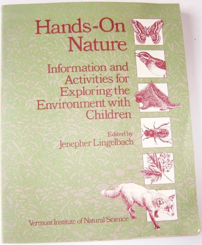 Beispielbild fr Hands-On Nature : Information and Activities for Exploring the Environment with Children zum Verkauf von Better World Books