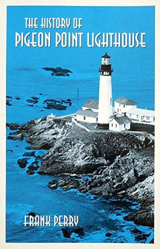 Stock image for The history of Pigeon Point Lighthouse for sale by SecondSale