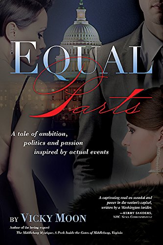 Stock image for EQUAL Parts: A tale of ambition, politics and passion inspired by actual events for sale by Wonder Book