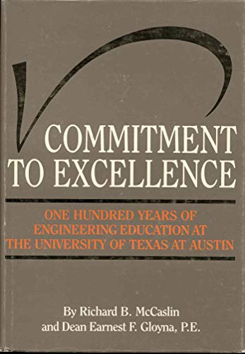 Beispielbild fr Commitment to Excellence: One Hundred Years of Engineering Education at the University of Texas at Austin zum Verkauf von Books to Die For