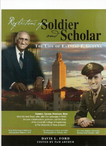 Imagen de archivo de Reflections of a Soldier and Scholar: The Life of Earnest F. Gloyna a la venta por Lazy S Books