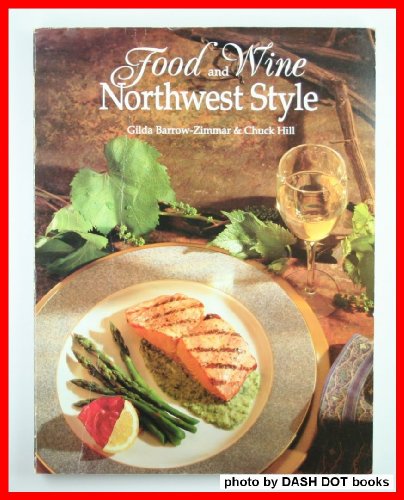 Imagen de archivo de Food and Wine Northwest Style a la venta por Vashon Island Books