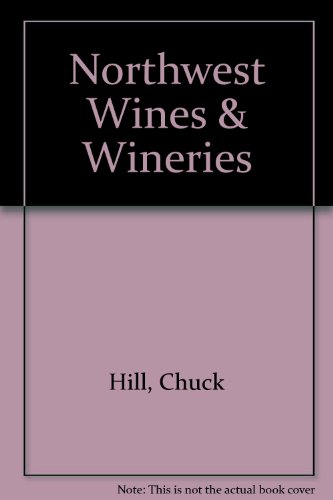 Beispielbild fr Northwest Wines Wineries zum Verkauf von Goodwill Books
