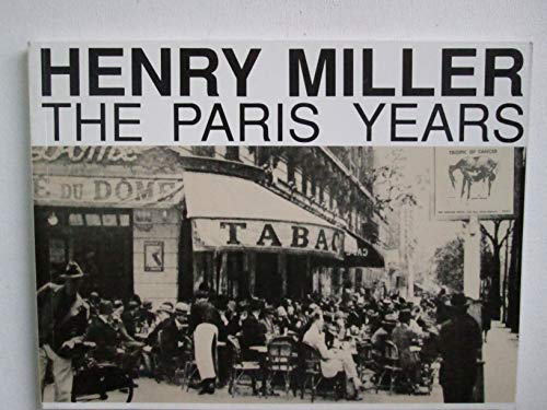 Beispielbild fr Henry Miller: The Paris Years zum Verkauf von Books From California