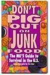 Stock image for Don't Pig Out on Junk Food : The MK's Guide to Survival in the U. S. for sale by Better World Books