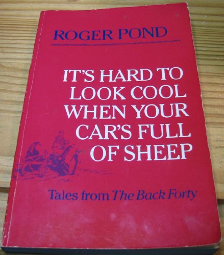 IT'S HARD TO LOOK COOL WHEN YOUR CAR'S FULL OF SHEEP Tales from the Back Forty