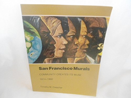 9780961776770: San Francisco murals: Community creates its muse 1914-1990