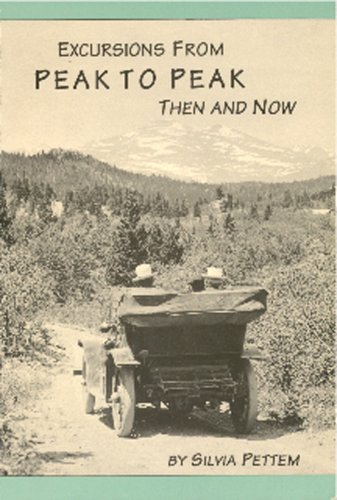 Beispielbild fr Excursions from Peak to Peak Then and Now zum Verkauf von ThriftBooks-Dallas