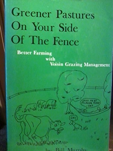 Beispielbild fr Greener Pastures on Your Side of the Fence zum Verkauf von ThriftBooks-Dallas