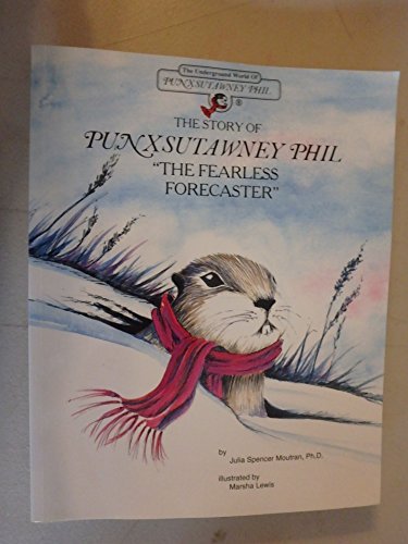 Imagen de archivo de Story of Punxsutawney Phil, "the Fearless Forecaster" (Adventures of Punxsutawney Phil) a la venta por Jenson Books Inc