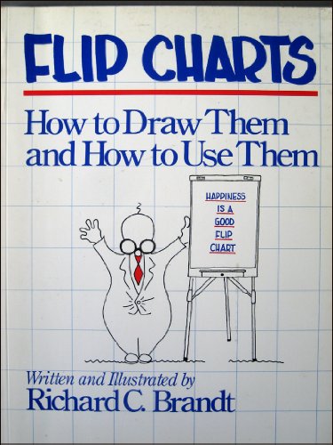 9780961782702: Title: Flip charts How to draw them and how to use them