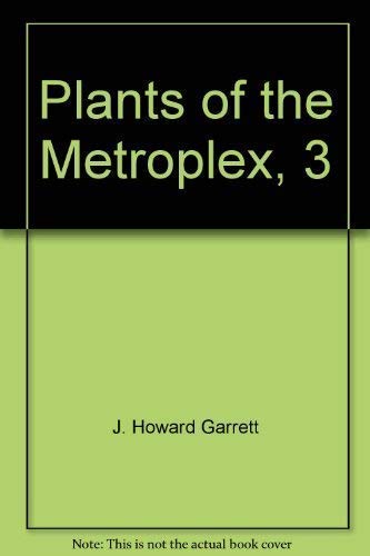 Imagen de archivo de Plants of the Metroplex a la venta por Better World Books