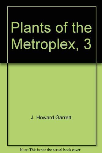 Stock image for Plants of the Metroplex for sale by Better World Books