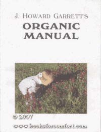 Stock image for J. Howard Garrett's Organic Manual for sale by HPB-Movies