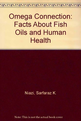 Beispielbild fr The Omega Connection: The Facts About Fish Oils and Human Health zum Verkauf von books4u31