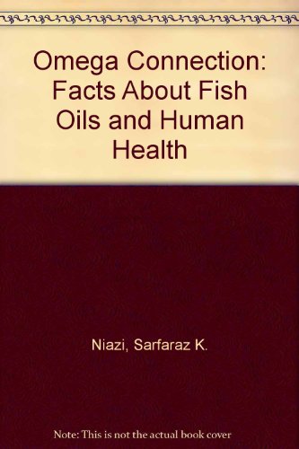 9780961784102: The Omega Connection: The Facts About Fish Oils and Human Health