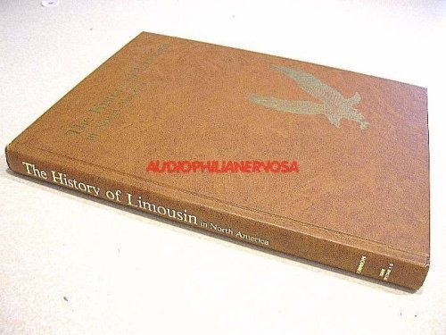 Stock image for The History of Limousin in North America for sale by Amusespot