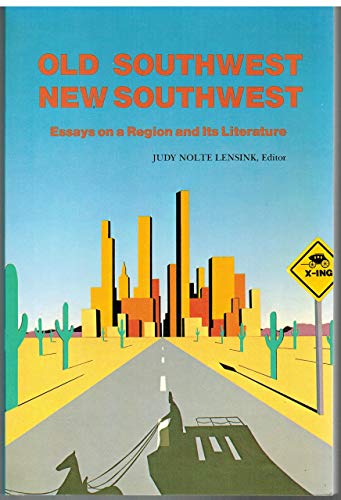 Old Southwest, New Southwest: Essays on a Region and Its Literature