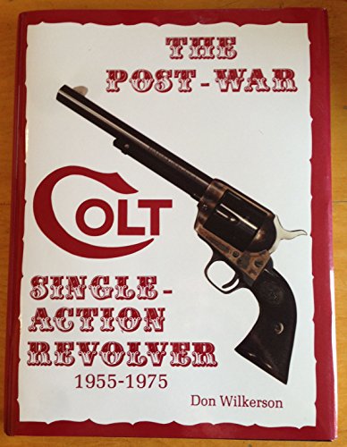 Beispielbild fr The Post-War Colt Single-Action Revolver zum Verkauf von Books Unplugged