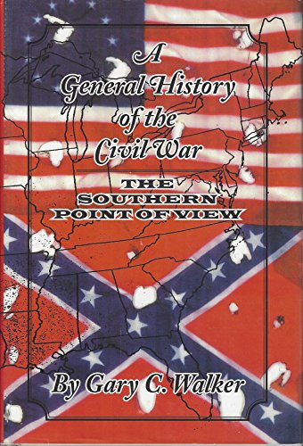 Stock image for A General History of the Civil War: The Southern Point of View for sale by ThriftBooks-Dallas