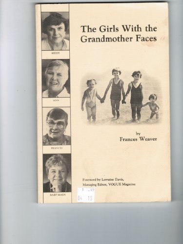 Beispielbild fr The Girls With Grandmothers Faces: Single & 60 Is Not for Sisses zum Verkauf von Books From California