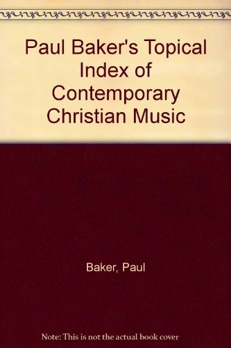 9780961795207: Paul Baker's Topical Index of Contemporary Christian Music