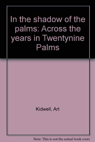 9780961796105: Title: In the shadow of the palms Across the years in Twe