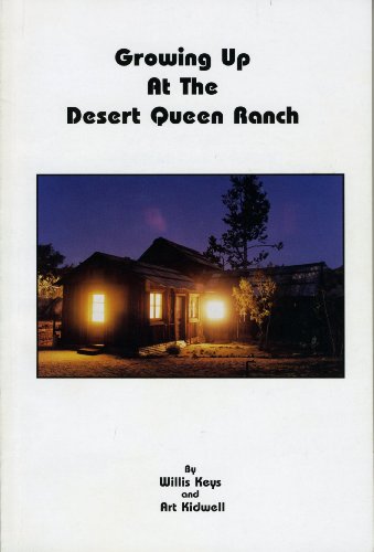 Growing up at the Desert Queen Ranch (9780961796167) by Willis Keys; Art Kidwell