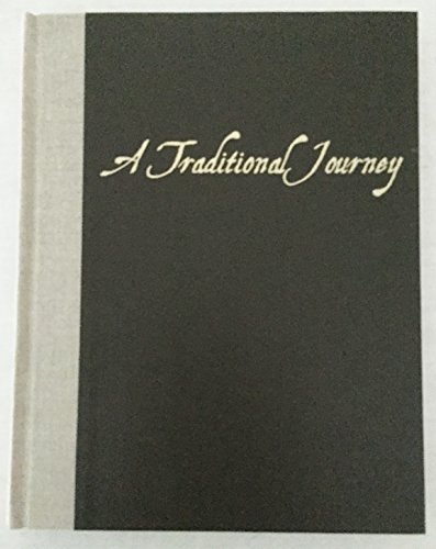 Imagen de archivo de A Traditional Journey: The Challenge, Legacy and Romance of Traditional Bowhunting a la venta por Jay W. Nelson, Bookseller, IOBA