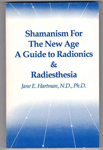 Beispielbild fr Shamanism for the New Age: A Guide to Radionics and Radiesthesia zum Verkauf von Mt. Baker Books