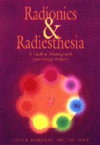 9780961804527: Radionics & Radiesthesia: A Guide to Working With Energy Patterns