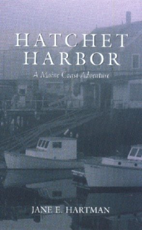 Beispielbild fr Hatchet Harbor: A Maine Coast Adventure zum Verkauf von Books From California