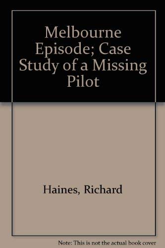 Stock image for Melbourne Episode : Case Study of a Missing Pilot for sale by Jenson Books Inc