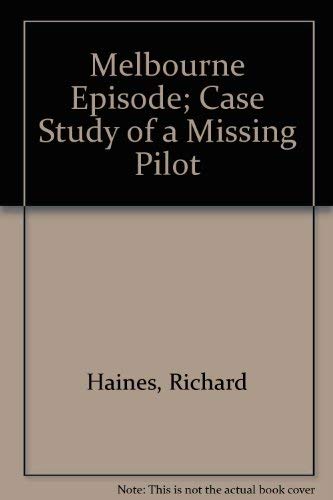 9780961808204: Melbourne Episode : Case Study of a Missing Pilot