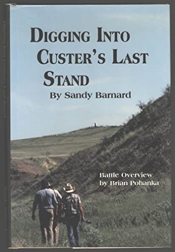 Stock image for Digging into Custer's Last Stand for sale by Gulf Coast Books