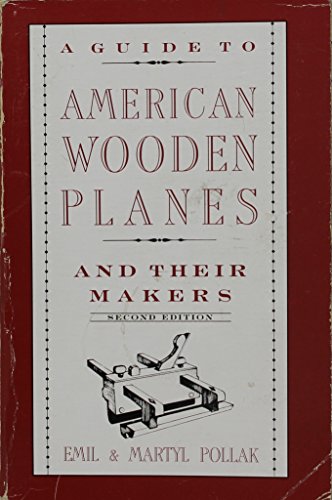 Imagen de archivo de Guide to American Wooden Planes and Their Makers a la venta por ThriftBooks-Dallas